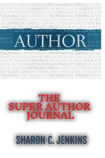 The Super Author Journal by Sharon C. Jenkins