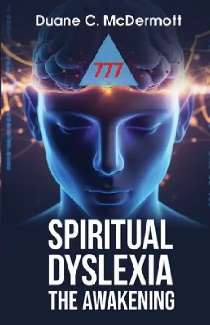 Spiritual Dyslexia by Duane C. McDermott
