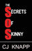 The Secrets of Skinny by Cj Knapp