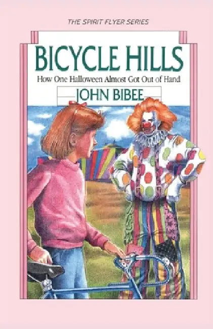 Bicycle Hills: How One Halloween Almost Got Out of Hand by John Bibee