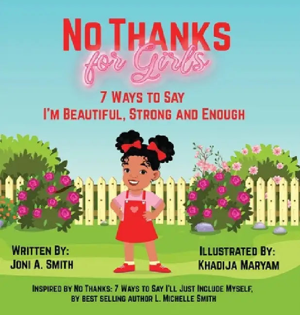 No Thanks for Girls: 7 Ways to Say I'm Beautiful, Strong and Enough by Joni Smith