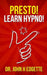 Presto! Learn Hypno! by John H. Edgette