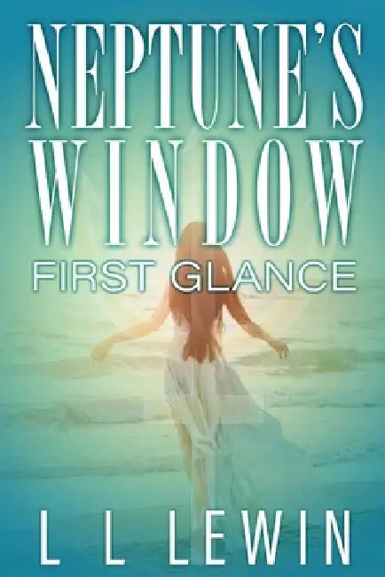 Neptune's Window: First Glance by L. L. Lewin
