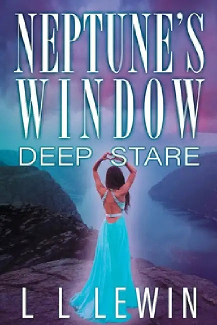 Neptune's Window: Deep Stare by L. L. Lewin