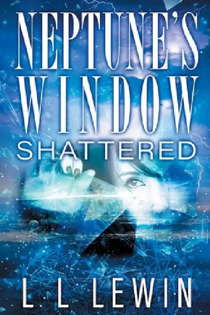 Neptune's Window: Shattered by L. L. Lewin
