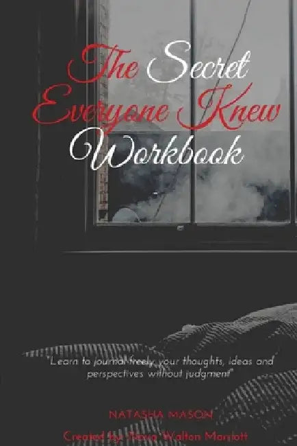 The Secret Everyone Knew Workbook by Natasha Mason
