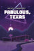 Fabulous, Tx by Michelle Monárrez
