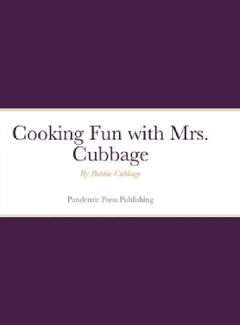 Cooking Fun with Mrs. Cubbage by Bobbie Cubbage