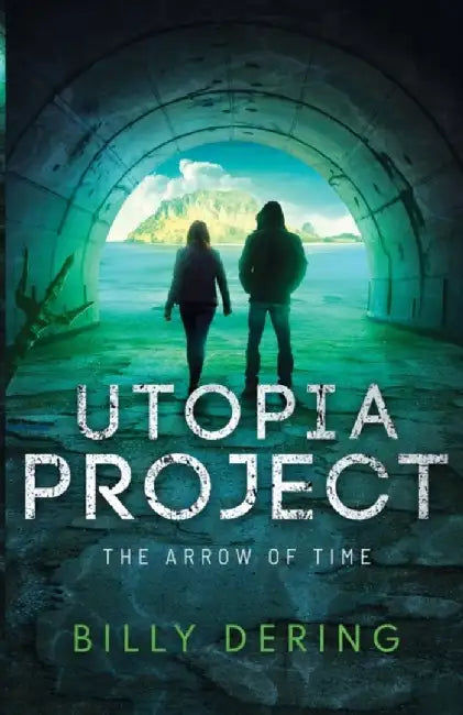 Utopia Project- The Arrow of Time by Billy Dering