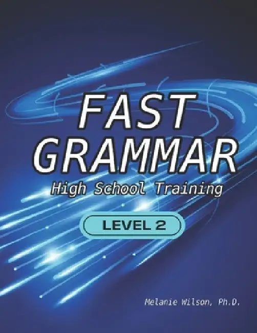 Fast Grammar: High School Training by Melanie Wilson