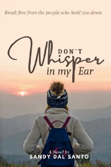 Don't Whisper in My Ear by Dal Santo, Sandy