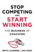 Stop Competing and Start Winning: The Business of Coaching by Beth Launiere