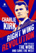 Right Wing Revolution: How to Beat the Woke and Save the West by Charlie Kirk