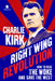 Right Wing Revolution: How to Beat the Woke and Save the West by Charlie Kirk