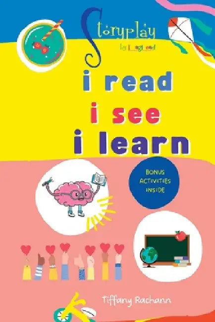 Storyplay: i read i see i learn by Tiffany Rachann