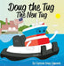 Doug the Tug: The New Tug by Doug Edmonds