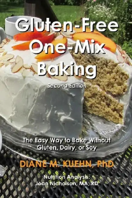 Gluten-Free One-Mix Baking: The Easy Way to Bake Without Gluten, Dairy, or Soy by Joan Nicholson