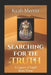 Searching for the Truth by Kyah Merritt
