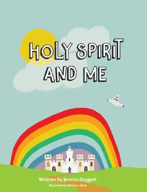 Holy Spirit and Me by Jessica Doggett