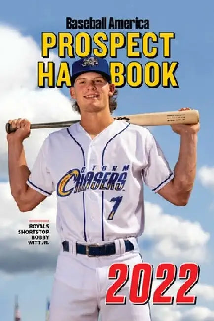 Baseball America 2022 Prospect Handbook by The Editors at Baseball America