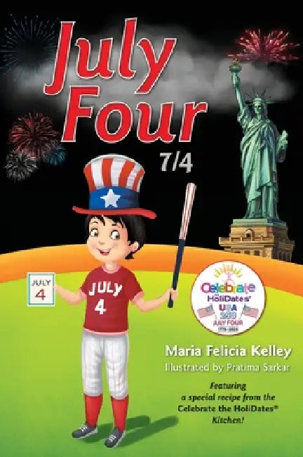 July Four: 7/4 by María Felicia Kelley, Pratima Sarkar