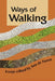 Ways of Walking: Essays by Ann de Forest