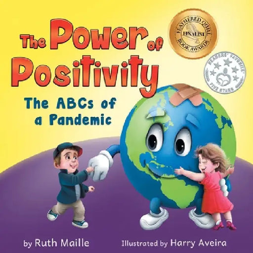 The Power of Positivity: The ABC's of a Pandemic by Ruth Maille