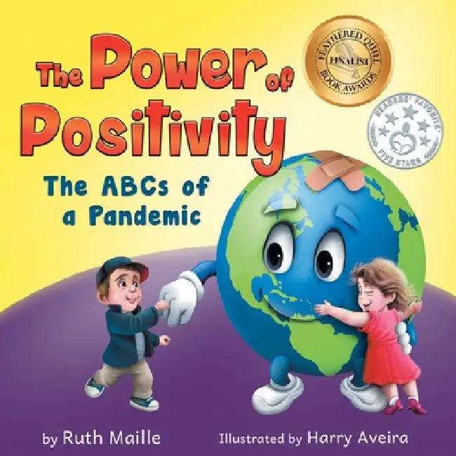 The Power of Positivity: The ABC's of a Pandemic by Ruth Maille