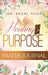 Healing On Purpose by Pugh