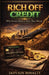 Rich Off Credit: Why Access Matters More Than Money by Jahvain Royalty