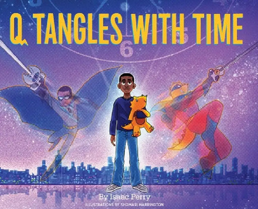 Q Tangles With Time: Super-Q Series, Book 2 by Isaac Perry