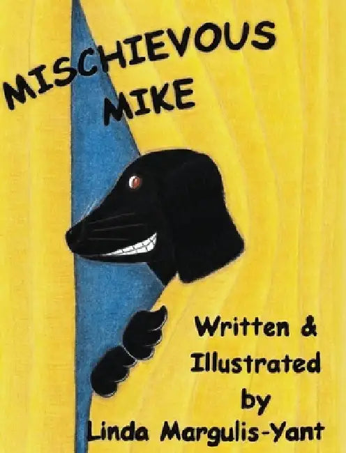Mischievous Mike by Linda Margulis-Yant