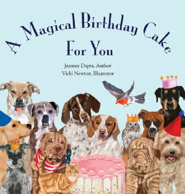 A Magical Birthday Cake---For You! by Jeannie Dapra