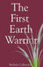 The First Earth Warrior by Michele Callender