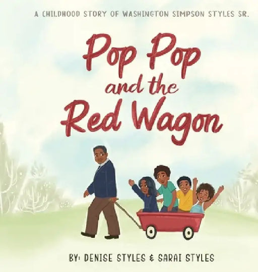 Pop Pop and the Red Wagon by Denise Styles