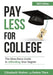 Pay Less for College: The Must-Have Guide to Affording Your Degree, 2023 Edition by Elizabeth Walter