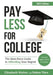 Pay Less for College: The Must-Have Guide to Affording Your Degree, 2023 Edition by Elizabeth Walter