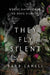They Fly Silent: Words have power. So does silence. by Barb Lanell