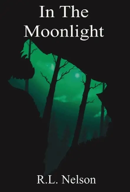 In The Moonlight by R. L. Nelson