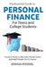 The Essential Guide to Personal Finance for Teens and College Students: Practical Hacks to Eliminate Money-Stress and Build Wealth for the Future by Joshua Rivedal