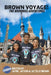 Brown Voyage The Brownies Adventures by Jayson Brown, Jayde Brown, Jay'elle Brown