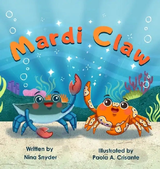 Mardi Claw by Nina Snyder, Paola A. Crisante