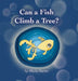 Can a Fish Climb a Tree? by Maria Martin