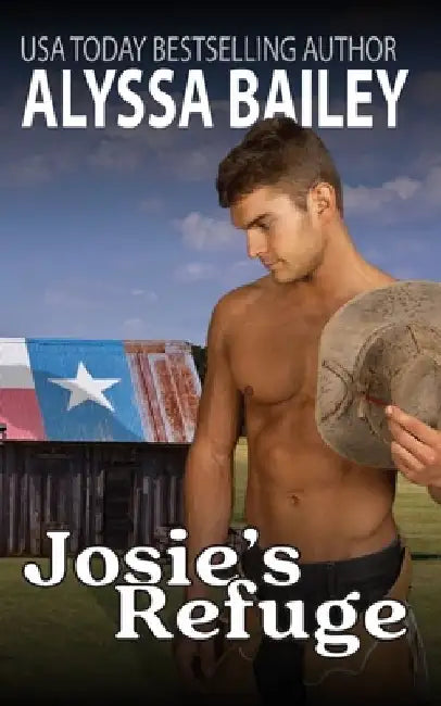 Josie's Refuge: (Clearwater Ranch Book 3) by Alyssa Bailey
