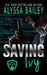 Saving Ivy: (Safe and Secure Book 3) by Alyssa Bailey