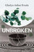 Unbroken by Gladys Adisa Erude