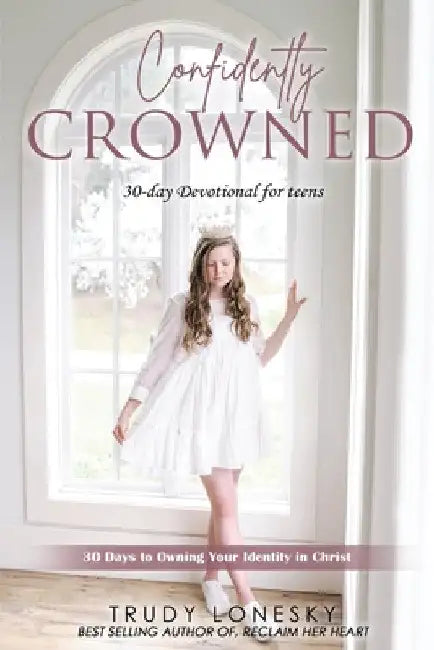 Confidently Crowned by Trudy Lonesky