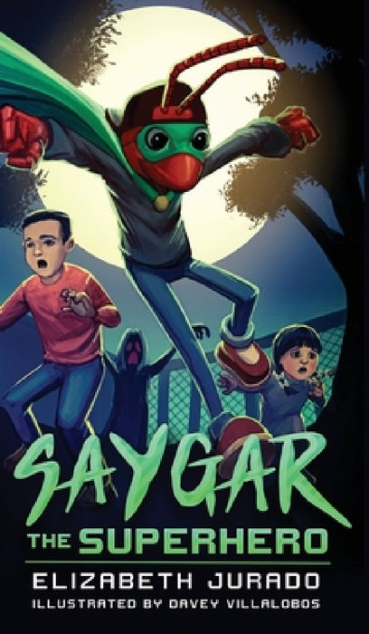 Saygar the Superhero by Elizabeth Jurado