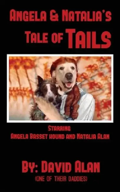 Angela and Natalia's Tale of Tails by David Alan
