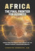 Africa, the Final Frontier for Business: Investing for Profit and Impact in the World's Most Promising Market by Evaristus Nkongchu